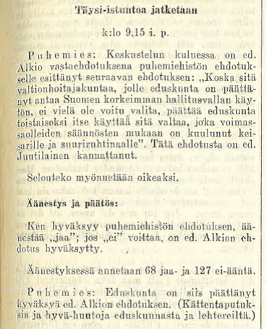 Eduskunta hyväksyi täysistunnossa 15.11.1917 ehdotuksen keisari-suuriruhtinaalle kuuluneen korkeimman valtiovallan siirtämisestä itselleen