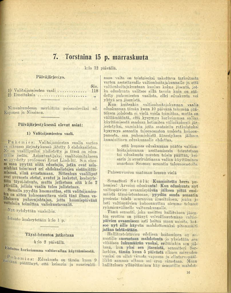 Eduskunnan jatkaessa 15.11.1917 täysistuntoa klo 14 Johannes Lundson esitti puhemiehistön ehdotuksen korkeimman valtiovallan käyttämisestä.